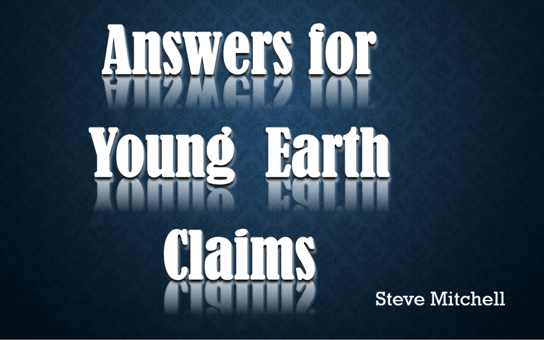 Answers for Young Earth Claims