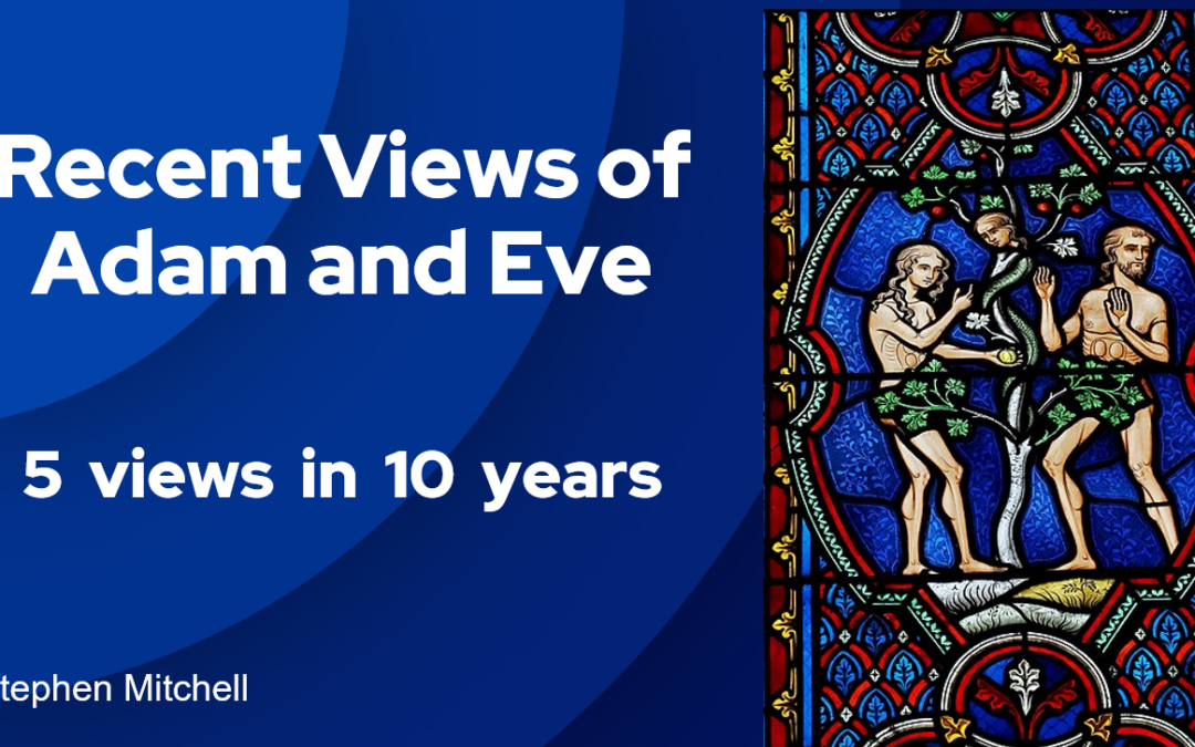 Recent Views of Adam and Eve